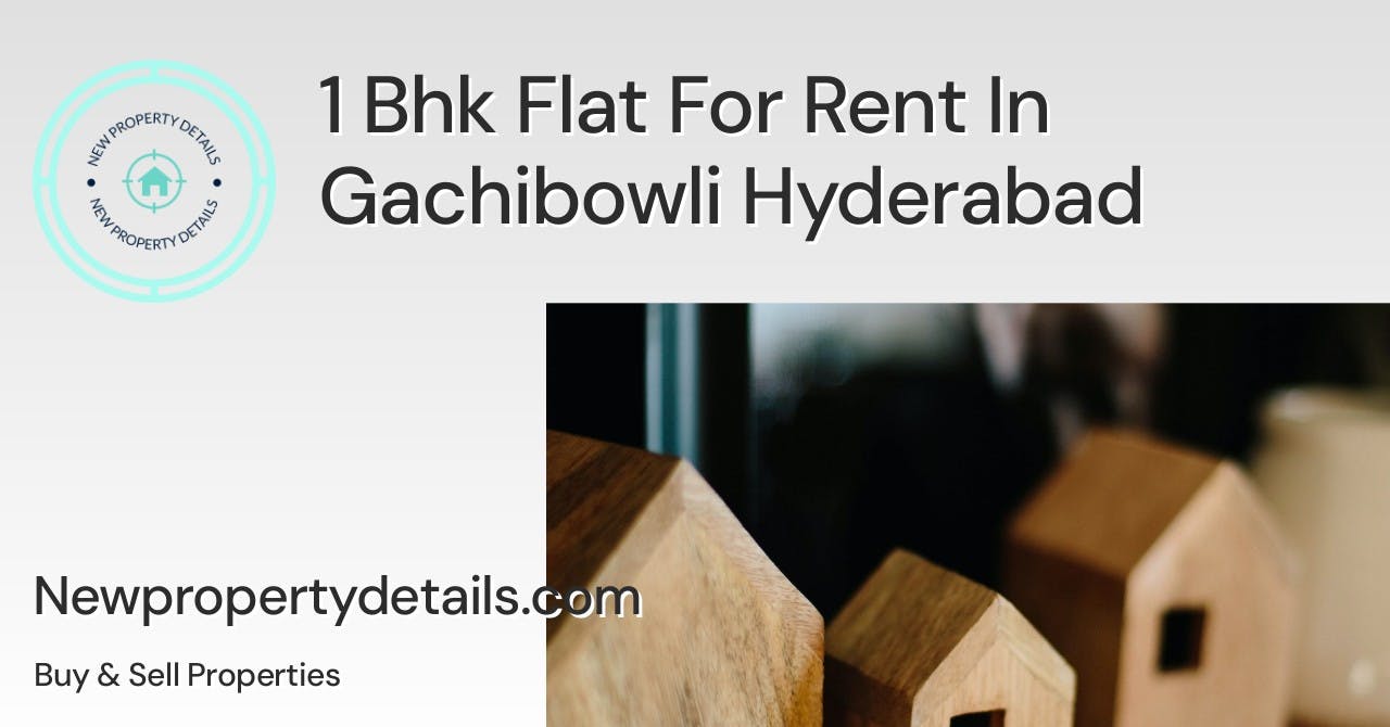 1 Bhk Flat For Rent In Gachibowli Hyderabad