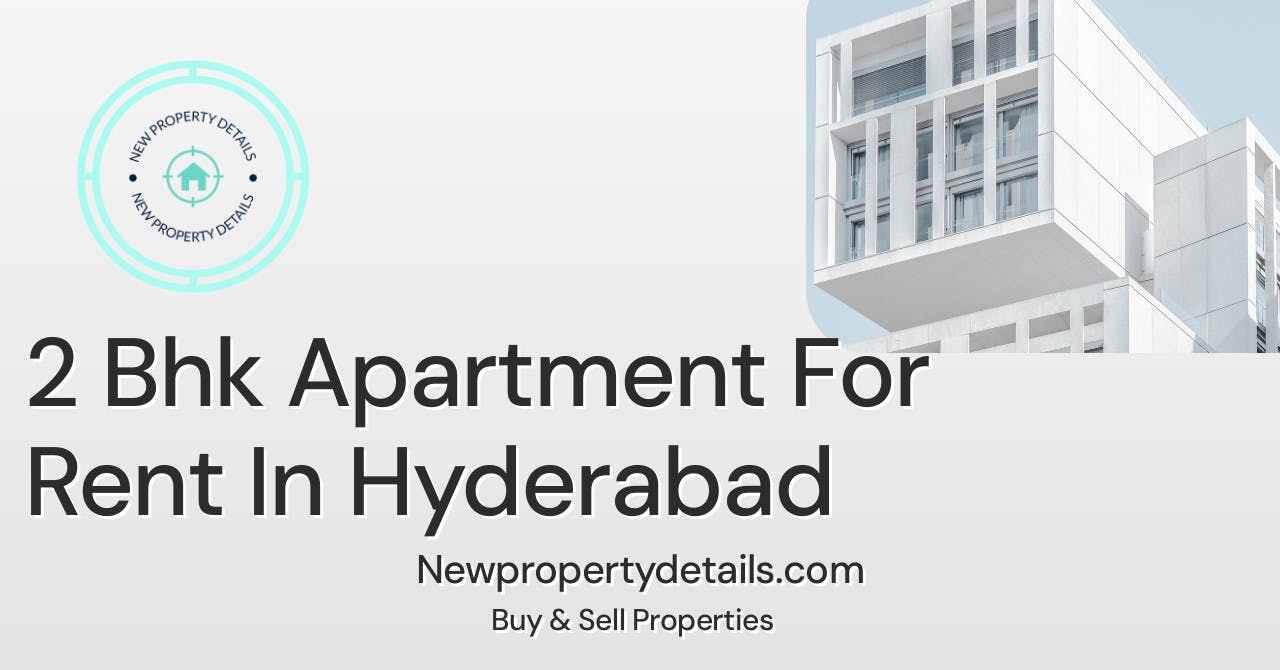 2 Bhk Apartment For Rent In Hyderabad