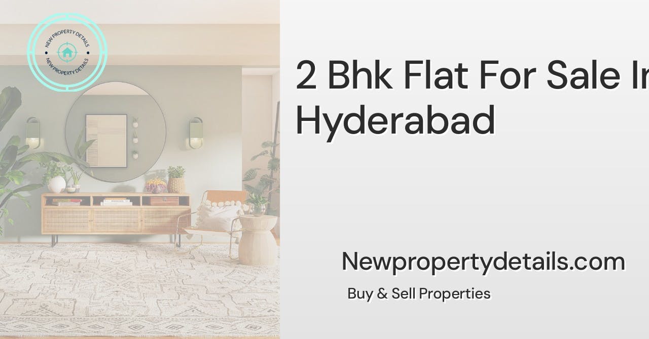 2 Bhk Flat For Sale In Hyderabad