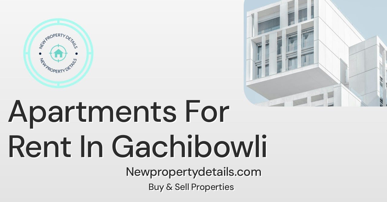 Apartments For Rent In Gachibowli