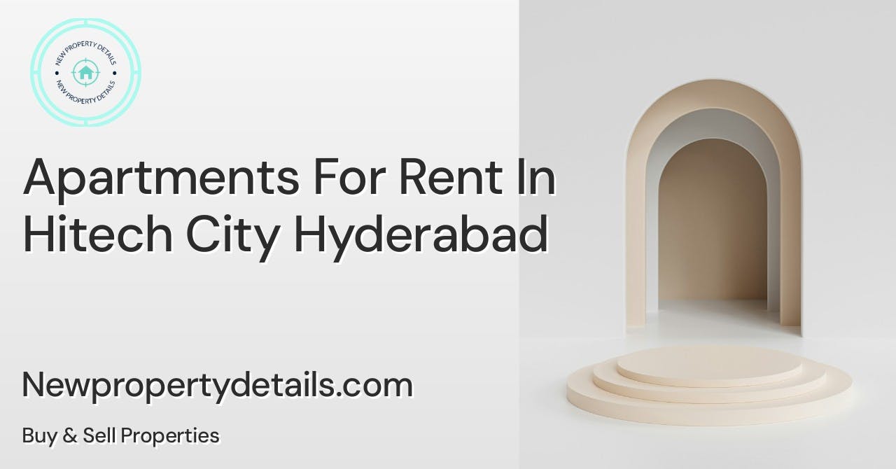 Apartments For Rent In Hitech City Hyderabad