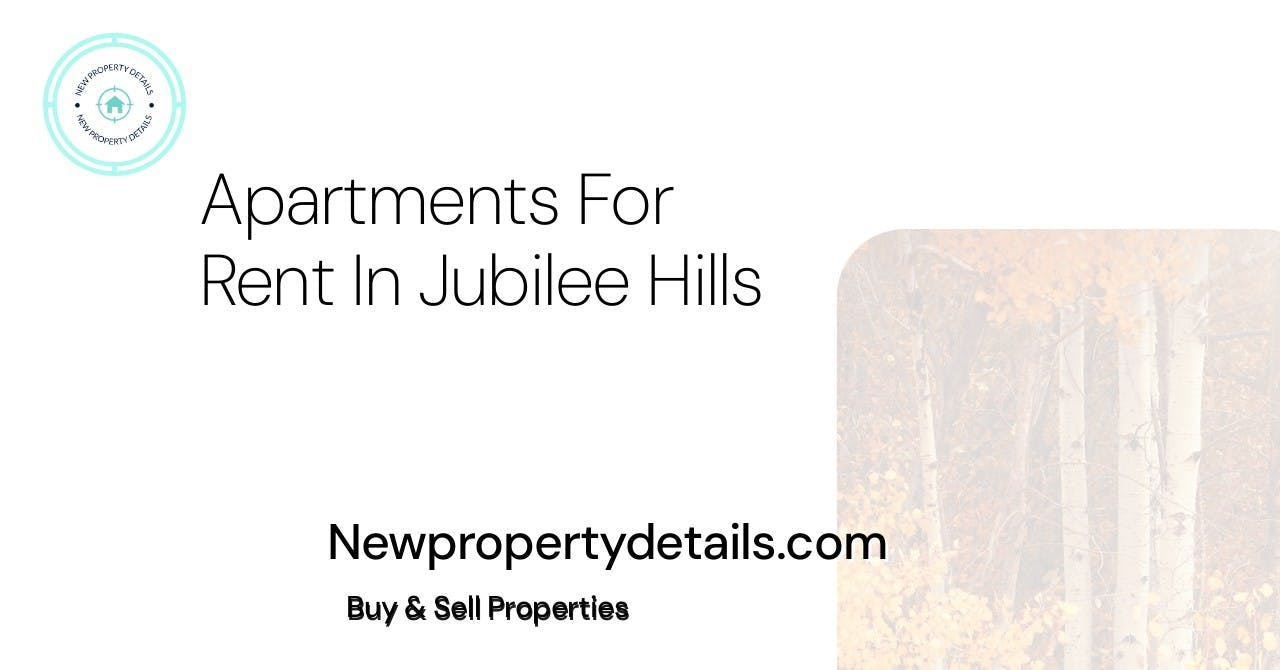 Apartments For Rent In Jubilee Hills