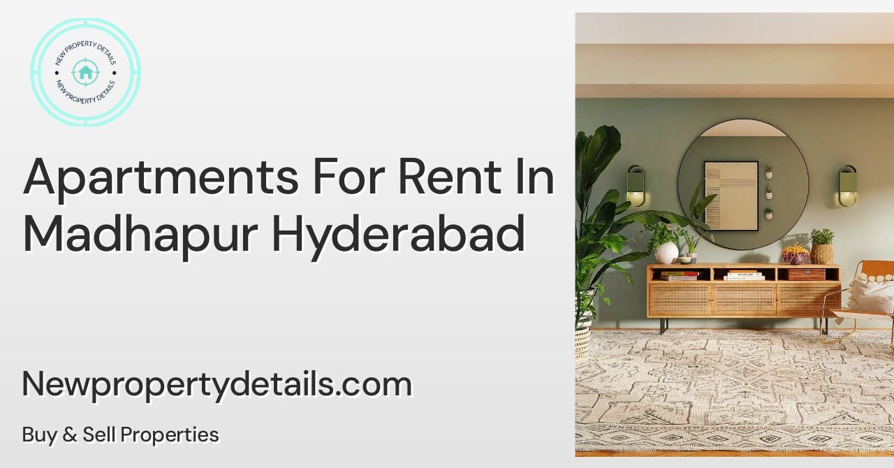 Apartments For Rent In Madhapur Hyderabad