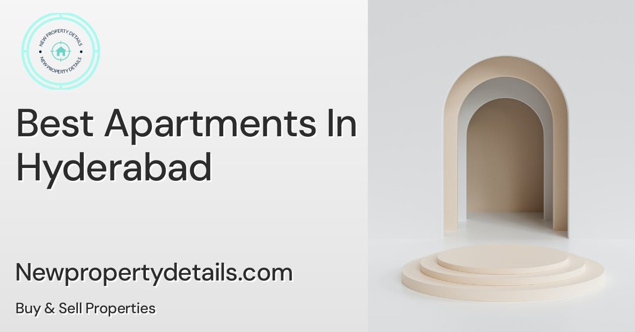 Best Apartments In Hyderabad