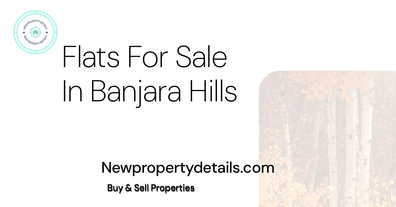 Flats For Sale In Banjara Hills
