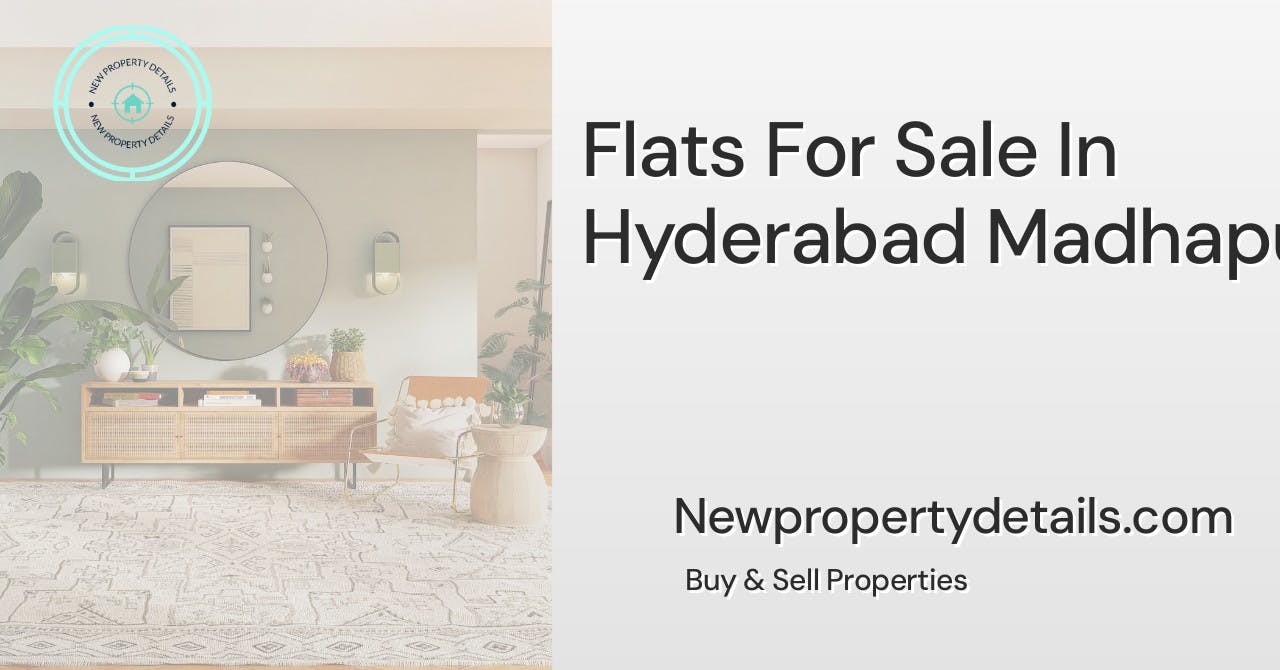 Flats For Sale In Hyderabad Madhapur
