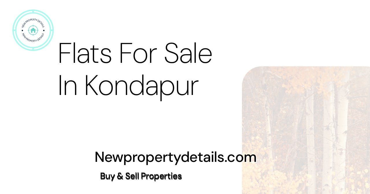 Flats For Sale In Kondapur