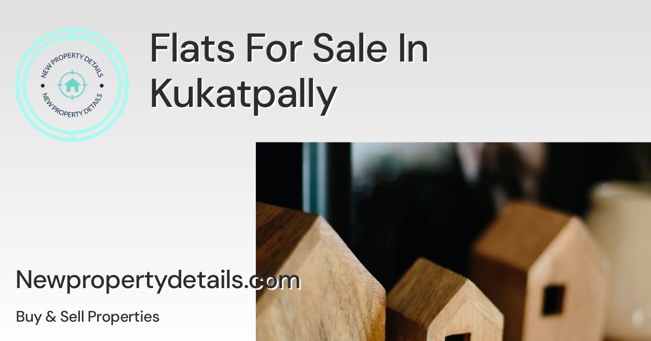 Flats For Sale In Kukatpally