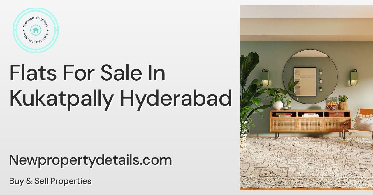 Flats For Sale In Kukatpally Hyderabad