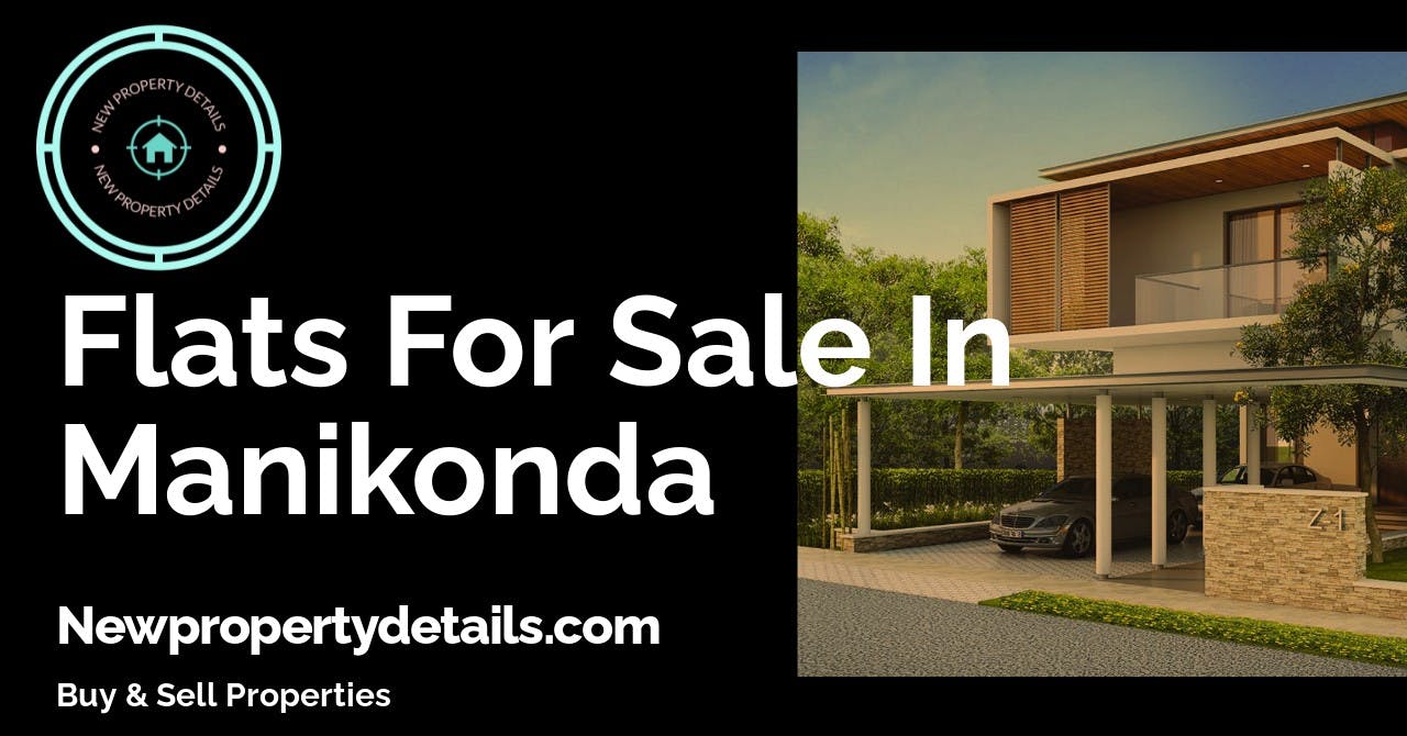Flats For Sale In Manikonda