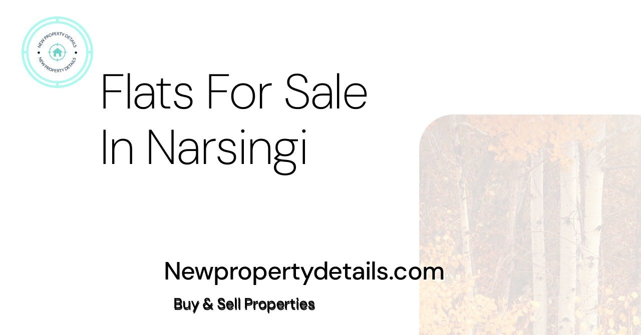 Flats For Sale In Narsingi