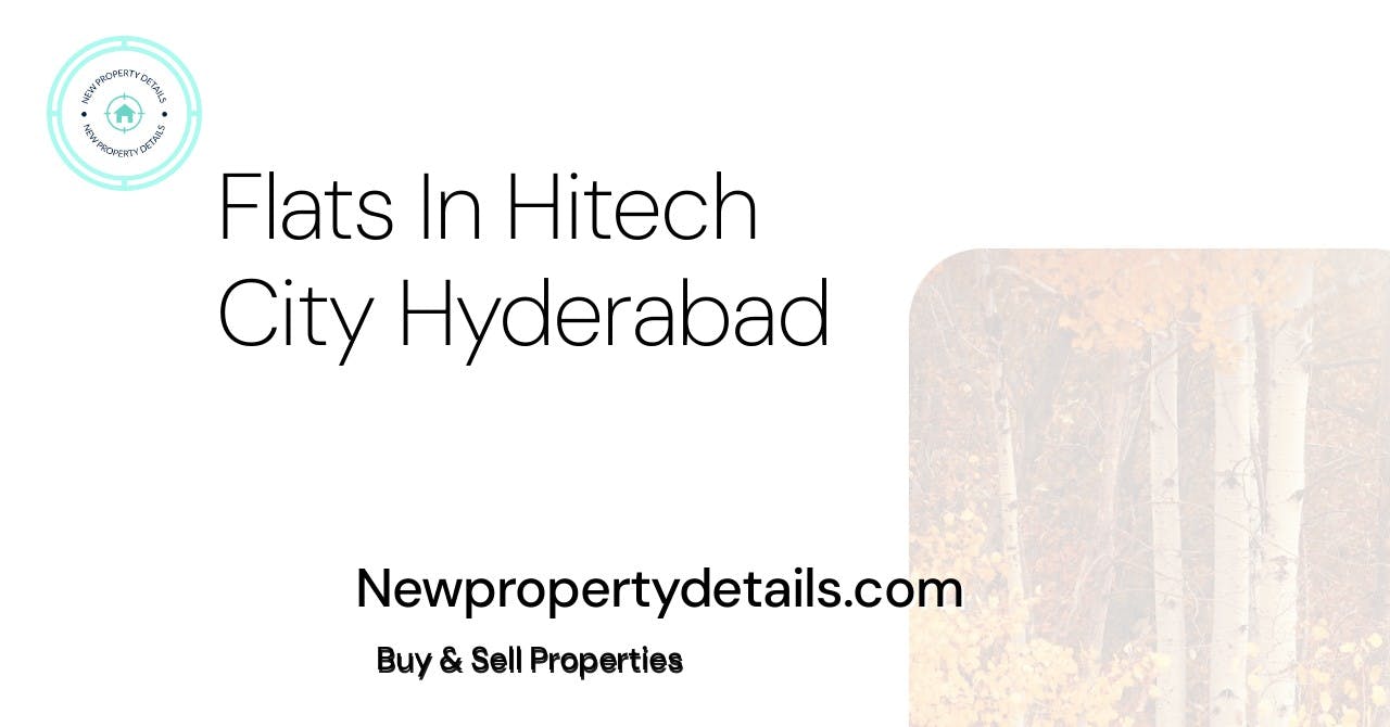 Flats In Hitech City Hyderabad
