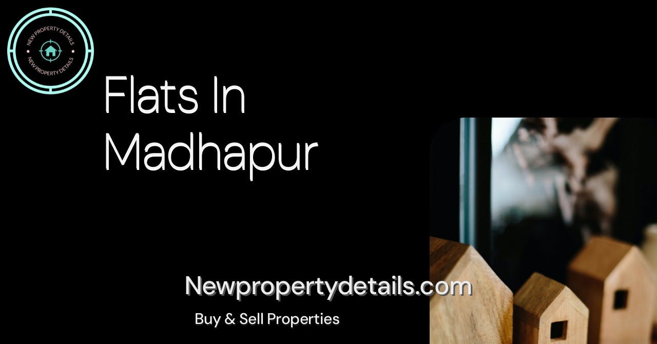 Flats In Madhapur