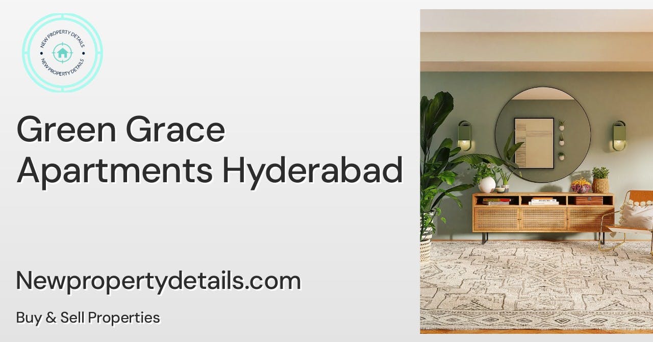 Green Grace Apartments Hyderabad