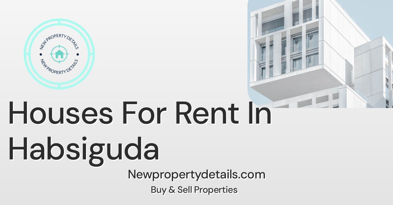Houses For Rent In Habsiguda
