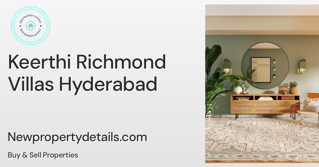 Keerthi Richmond Villas Hyderabad