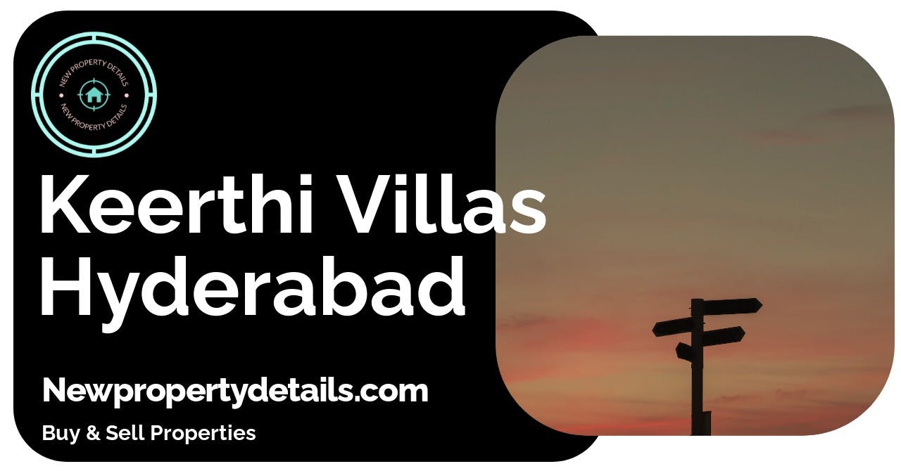 Keerthi Villas Hyderabad