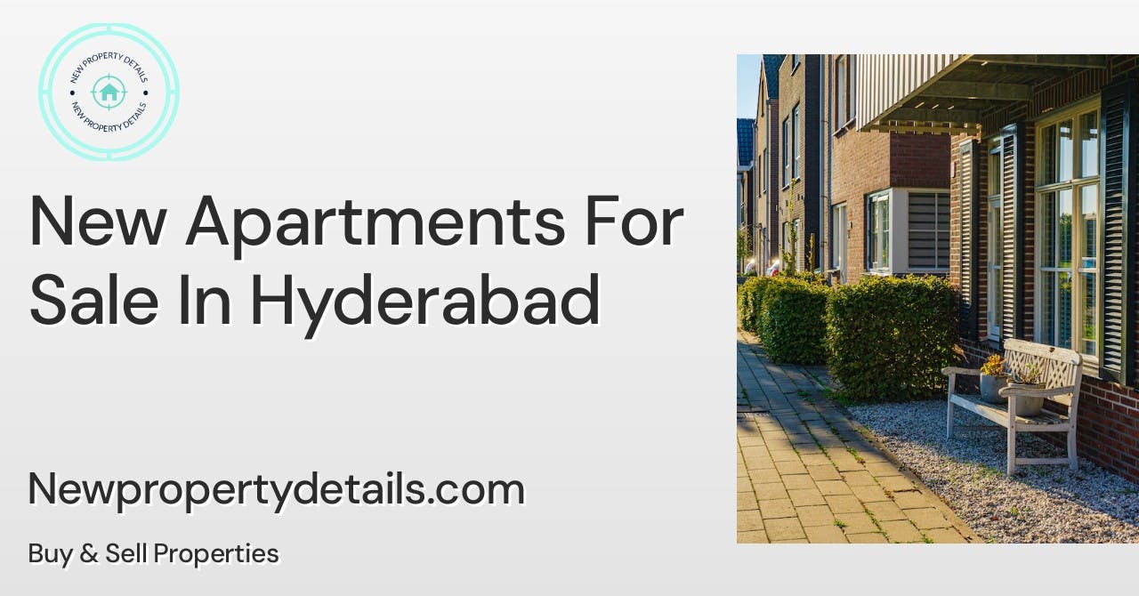 New Apartments For Sale In Hyderabad