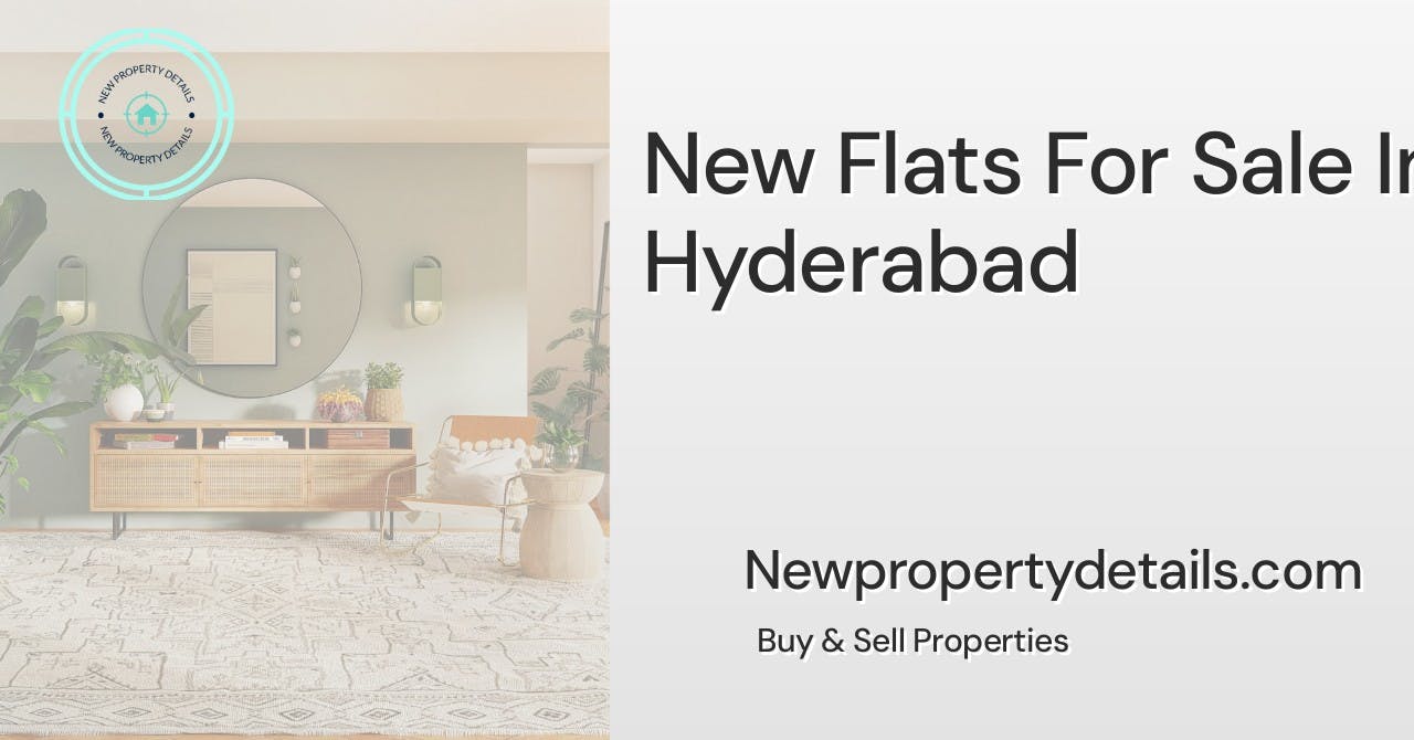 New Flats For Sale In Hyderabad