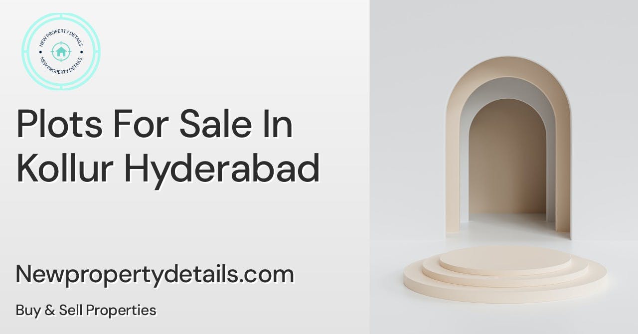 Plots For Sale In Kollur Hyderabad