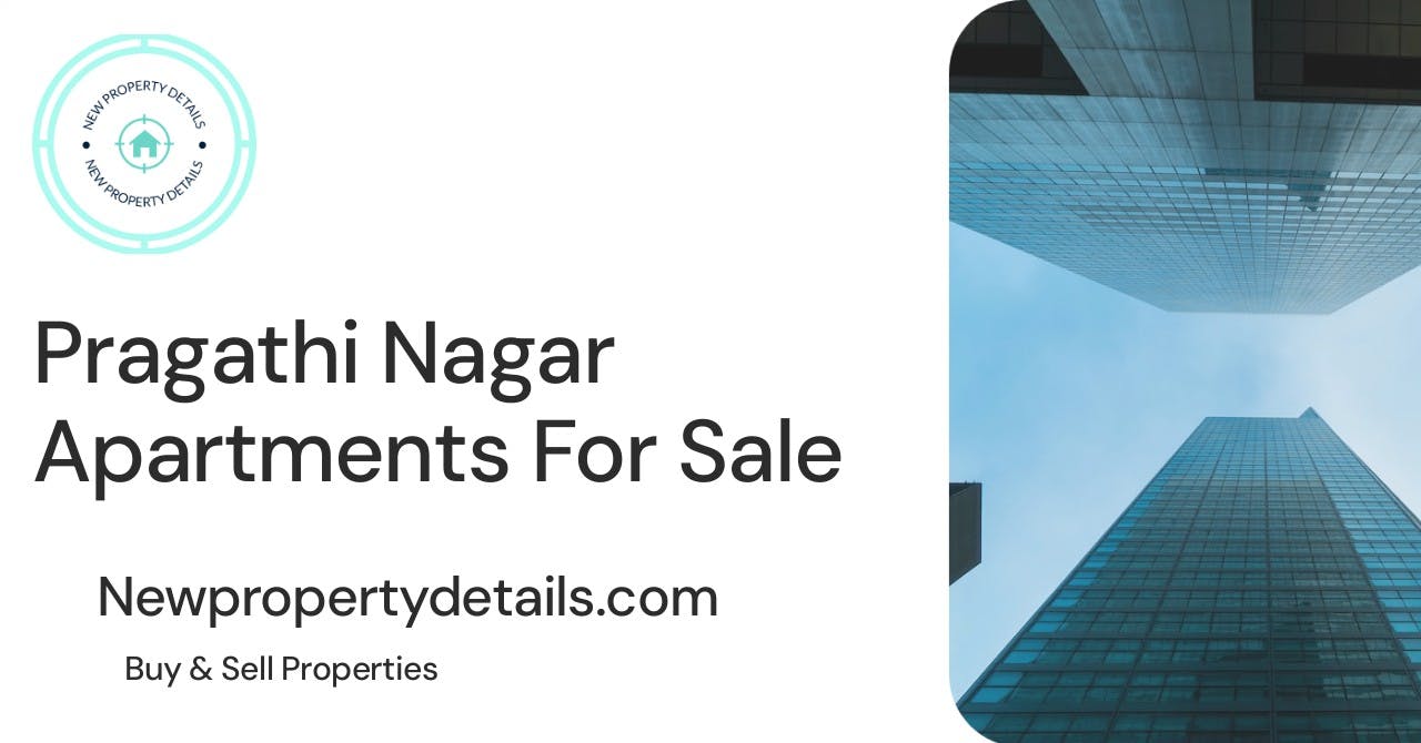 Pragathi Nagar Apartments For Sale