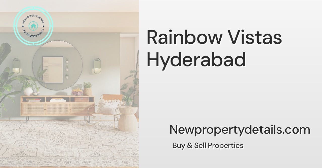 Rainbow Vistas Hyderabad