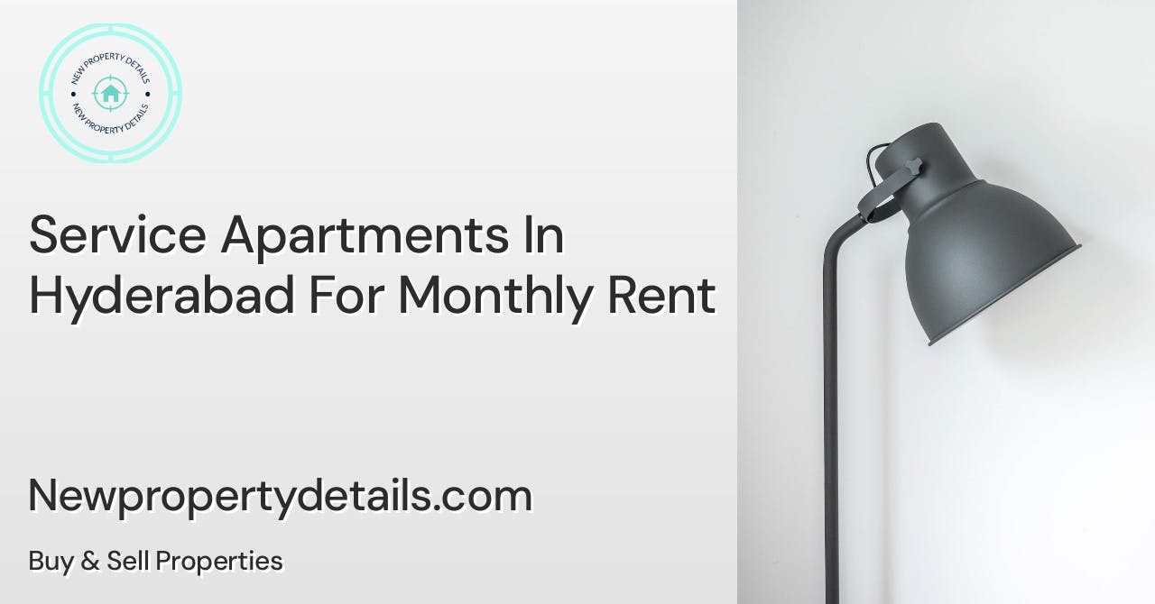 Service Apartments In Hyderabad For Monthly Rent