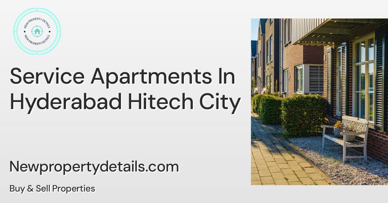 Service Apartments In Hyderabad Hitech City