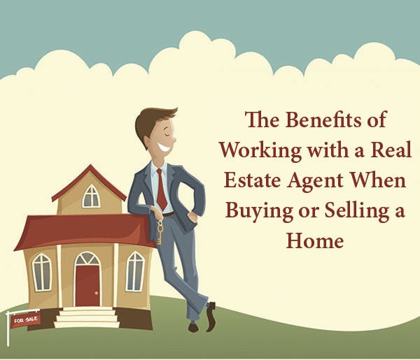 The Benefits of Working with a Real Estate Agent When Buying or Selling a Home