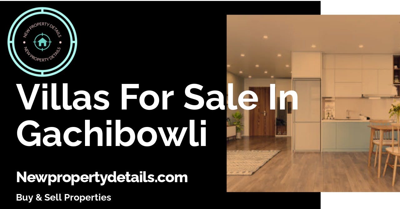 Villas For Sale In Gachibowli