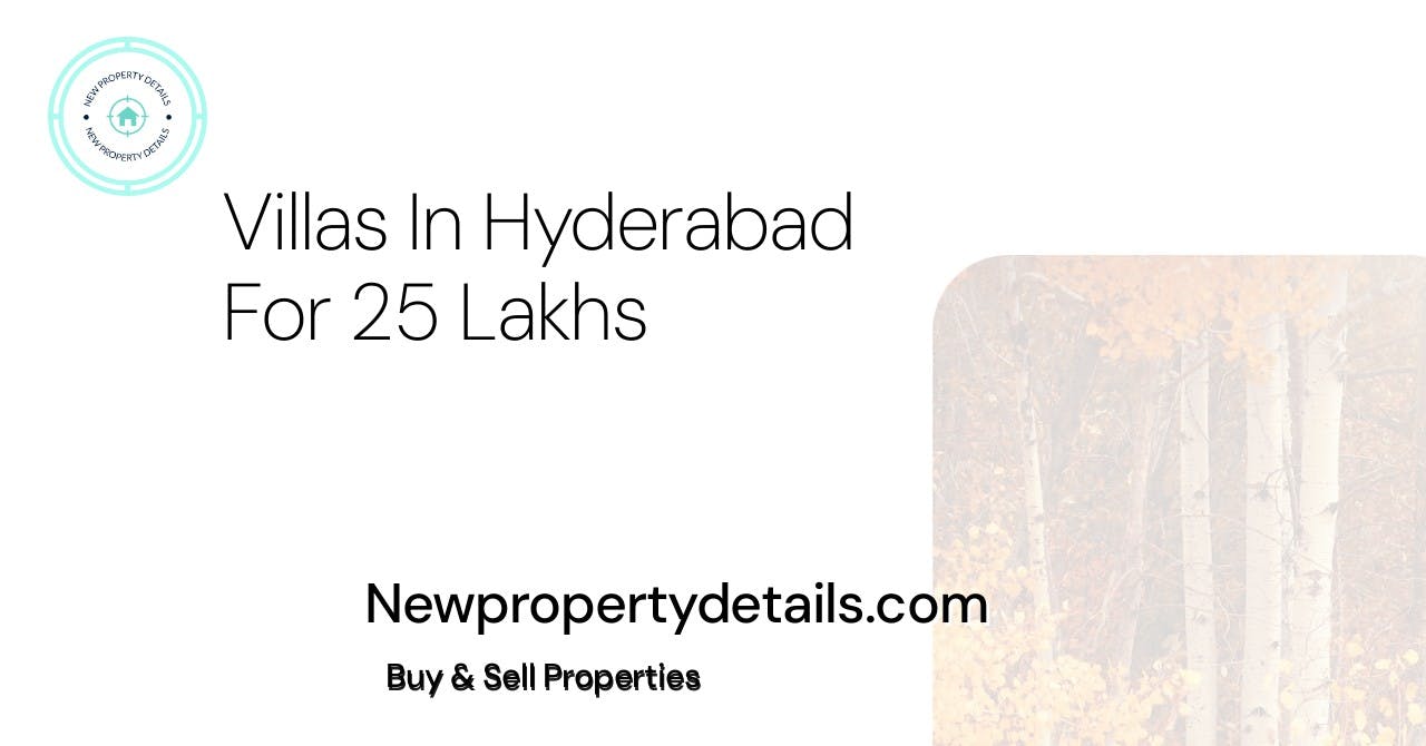 Villas In Hyderabad For 25 Lakhs