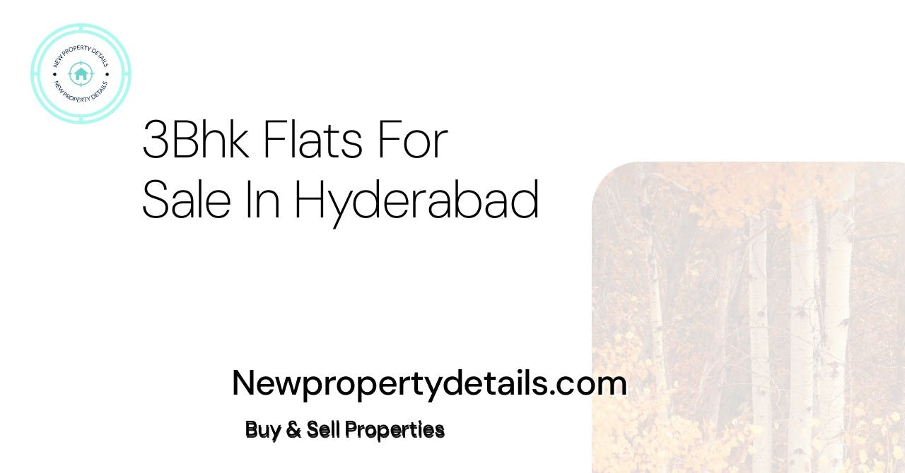 3Bhk Flats For Sale In Hyderabad