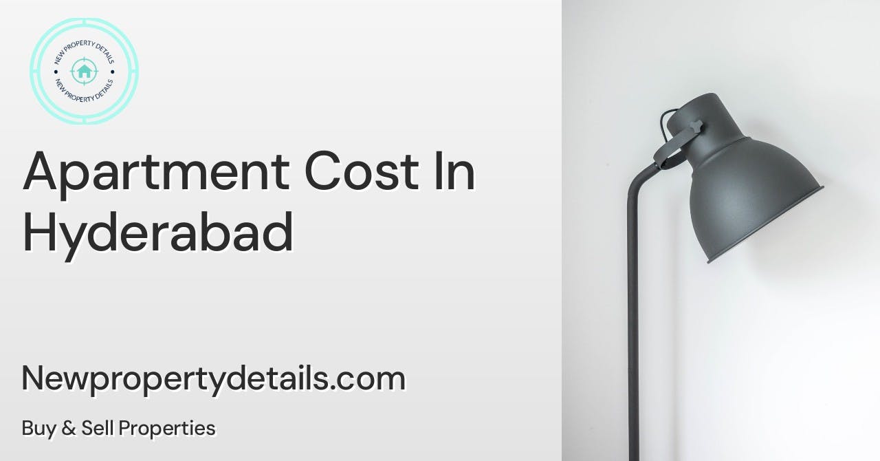 Apartment Cost In Hyderabad