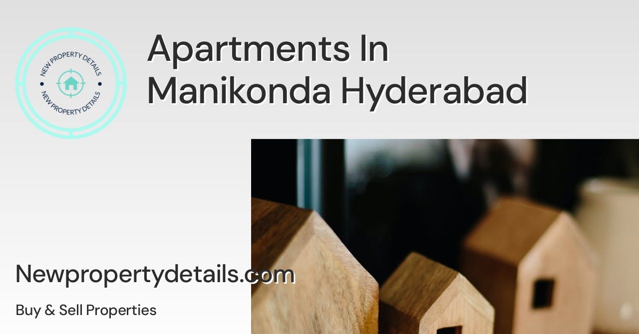 Apartments In Manikonda Hyderabad