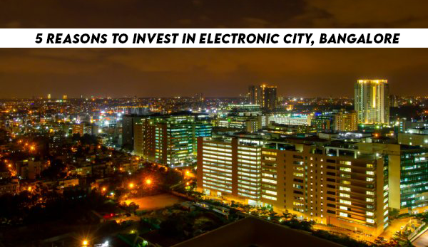 Five good reasons to choose Electronic City real estate