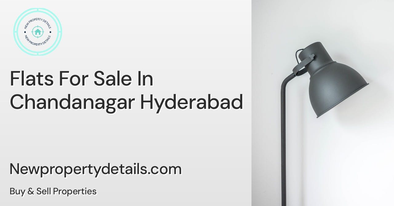 Flats For Sale In Chandanagar Hyderabad