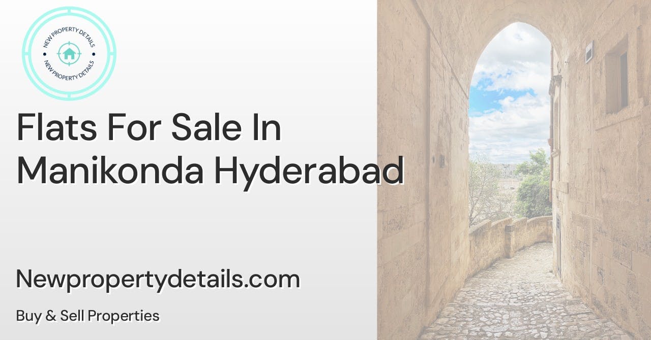 Flats For Sale In Manikonda Hyderabad