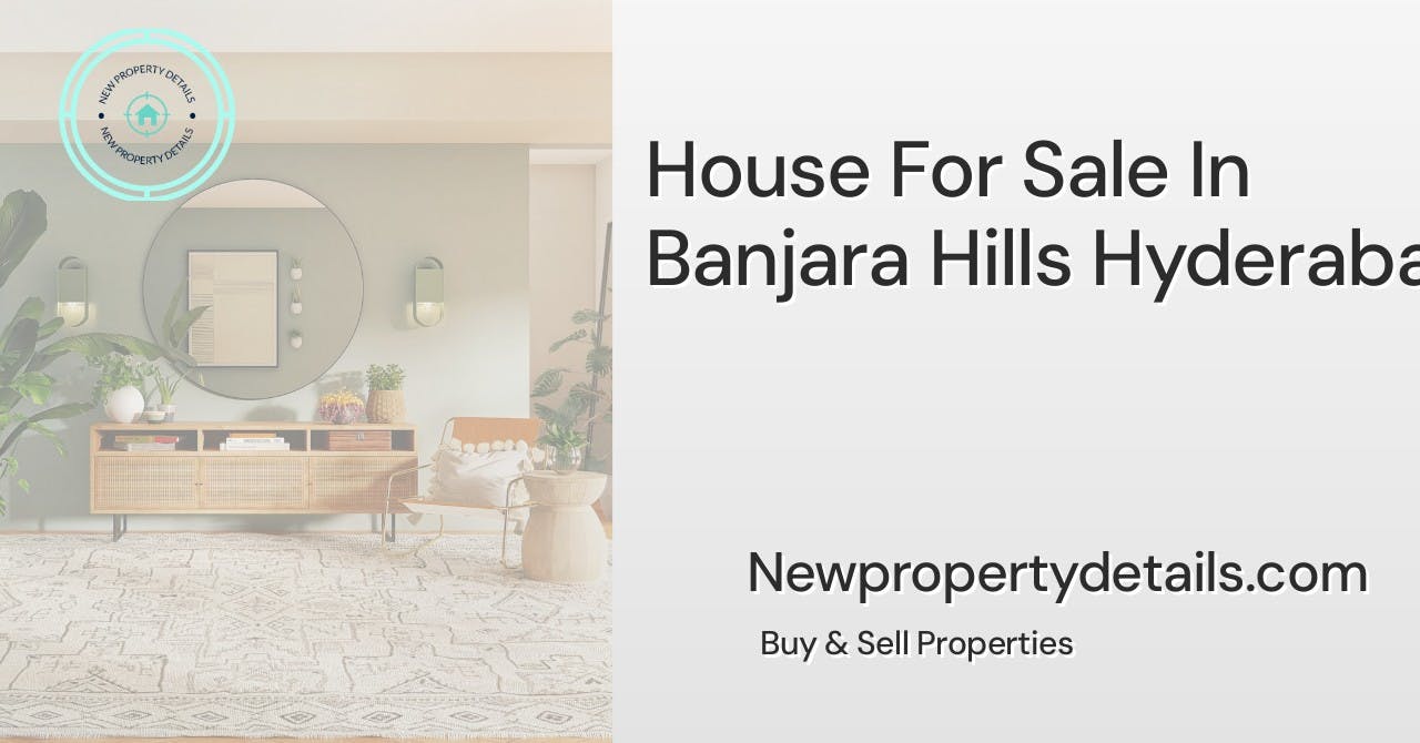 House For Sale In Banjara Hills Hyderabad