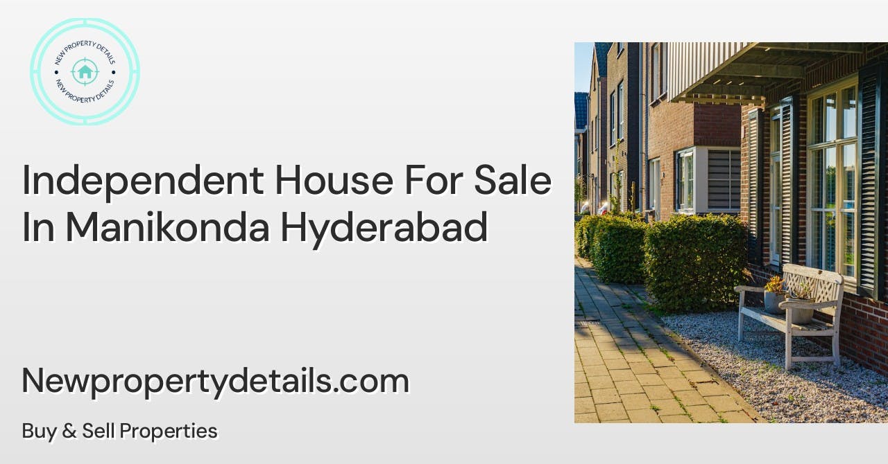 Independent House For Sale In Manikonda Hyderabad