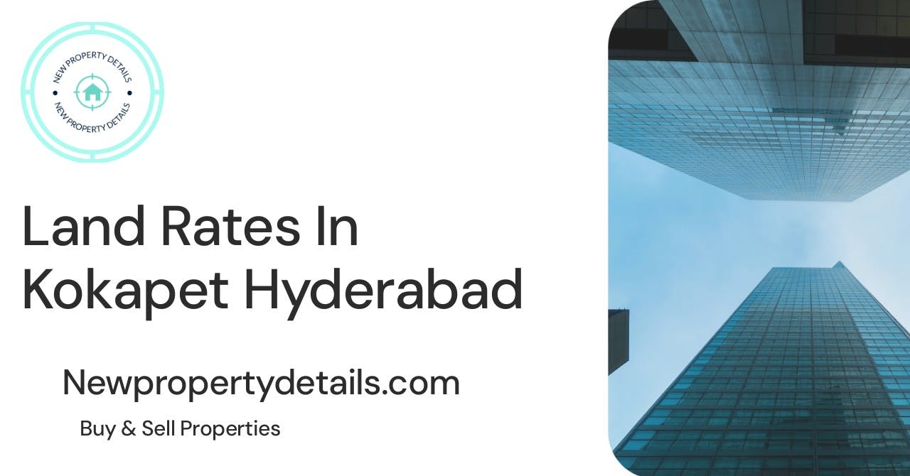Land Rates In Kokapet Hyderabad