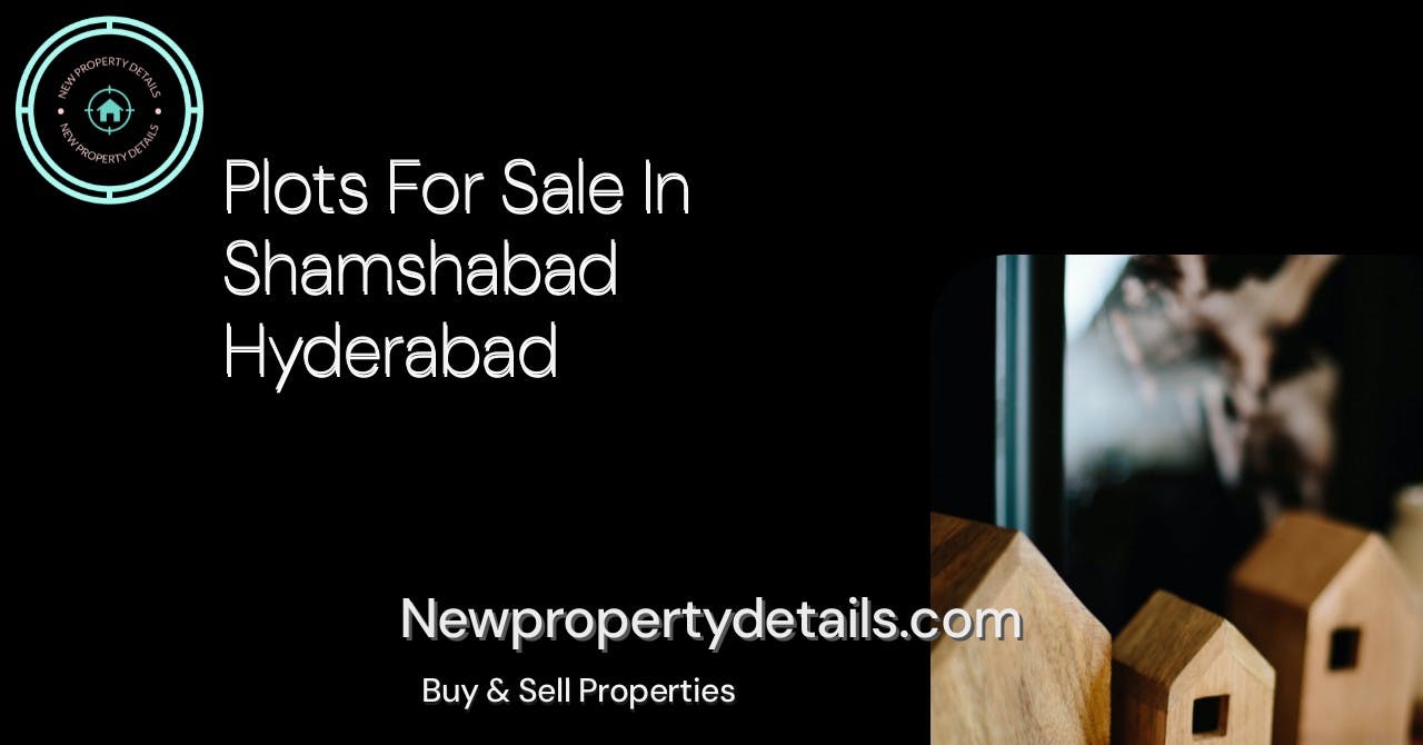 Plots For Sale In Shamshabad Hyderabad