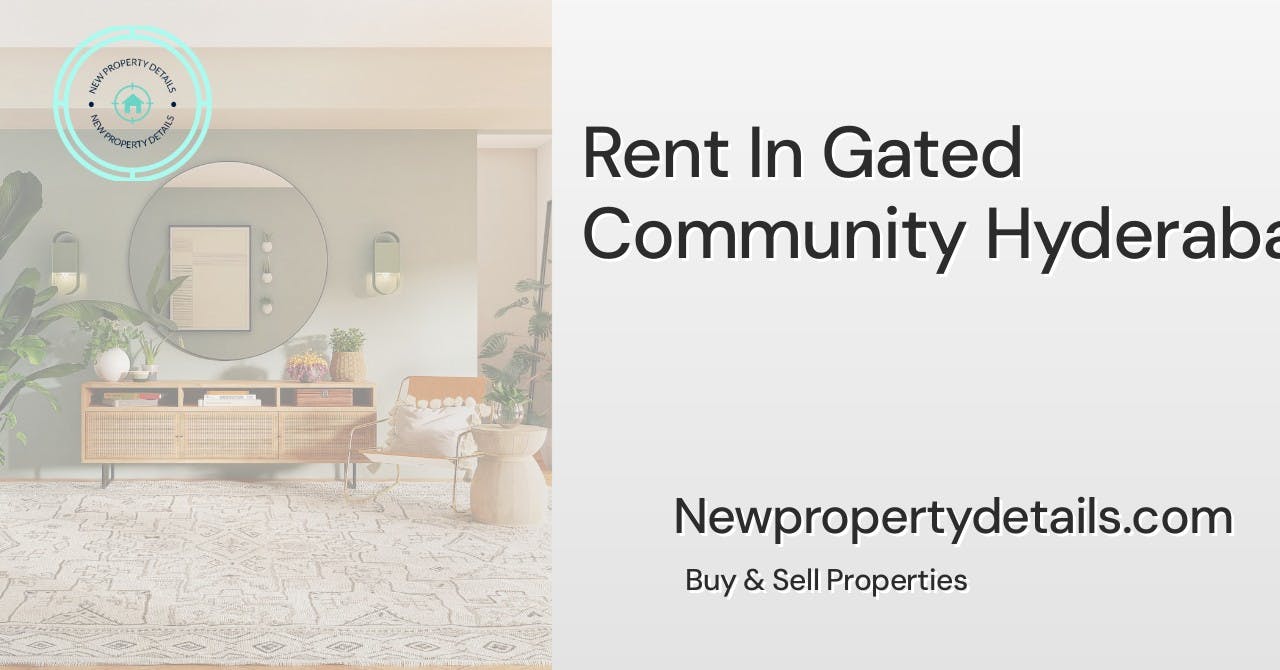 Rent In Gated Community Hyderabad