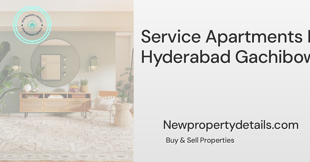 Service Apartments In Hyderabad Gachibowli